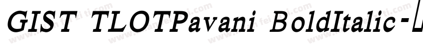 GIST TLOTPavani BoldItalic字体转换